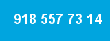 918 557 73 14 918 557 73 14
